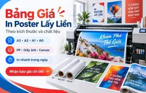 Bảng Giá In Poster Lấy Liền Theo Kích Thước Và Chất Liệu [Cập Nhật 2026]